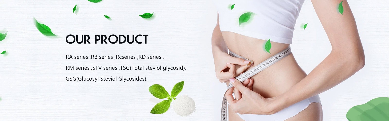Baisifu weight management product series - standardized plant extracts and steviol glycosides